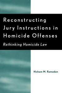 Enlarge image Cover: Reconstructing Jury Instructions in Homicide Offenses - University Press of America