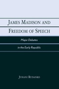 Cover: James Madison and Freedom of Speech - University Press of America