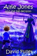 Cover: Alfie Jones and the Big Decision 2015 - RDF Publishing
