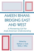 Cover: Ameen Rihani: Bridging East and West - University Press of America