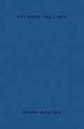 Cover: Roger Ackling: Between the Lines - Occasional Papers