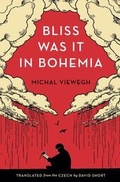 Cover: Bliss Was it in Bohemia - Jantar Publishing Ltd