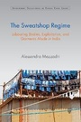 Cover: The Sweatshop Regime - Cambridge University Press