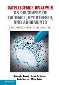 Enlarge image Cover: Intelligence Analysis as Discovery of Evidence, Hypotheses, and Arguments - Cambridge University Press