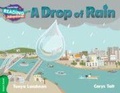 Cover: Cambridge Reading Adventures A Drop of Rain Green Band - Cambridge University Press