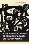 Cover: Authoritarian Origins of Democratic Party Systems in Africa - Cambridge University Press