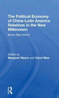 Cover: The Political Economy of China-Latin America Relations in the New Millennium - Routledge
