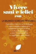 Cover: Vivere Sani e Felici Con La Balanced Scorecard Personale - Lulu.com