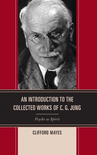 Enlarge image Cover: An Introduction to the Collected Works of C. G. Jung - Rowman & Littlefield Publishers