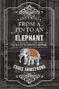 Cover: Anything From a Pin to an Elephant - Amberley Publishing