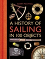 Cover: A History of Sailing in 100 Objects - Adlard Coles Nautical