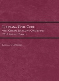 Enlarge image Cover: Louisiana Civil Code with Official Legislative Commentary 2016 - Foundation Press