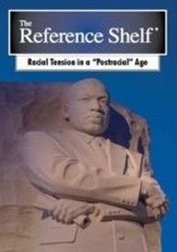 Enlarge image Cover: Reference Shelf: Racial Tension in a Postracial Age - H.W. Wilson Publishing Co.
