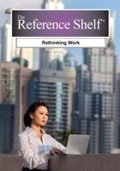 Cover: Reference Shelf: Rethinking Work - H.W. Wilson Publishing Co.