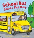 Cover: School Bus Saves the Day - Words & Pictures