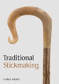 Cover: Traditional Stickmaking - The Crowood Press Ltd