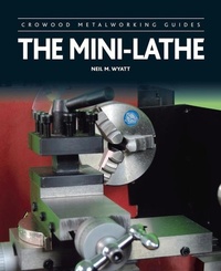 Enlarge image Cover: The Mini-Lathe - The Crowood Press Ltd