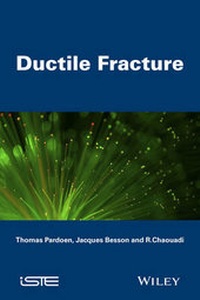 Enlarge image Cover: Ductile Fracture - Wiley-ISTE