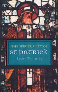 Enlarge image Cover: The Spirituality of St. Patrick - Columba Press