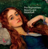 Enlarge image Cover: Pre-Raphaelites: Beauty and Rebellion - Liverpool University Press