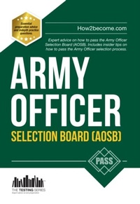 Enlarge image Cover: Army Officer Selection Board (AOSB) New Selection Process: Pass the Interview with Sample Questions & Answers, Planning Exercises and Scoring Criteria - How2become Ltd