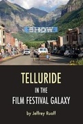 Cover: Telluride in the Film Festival Galaxy - St Andrews Film Studies