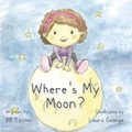 Cover: Wheres My Moon? - Weird N Wonderful Tales