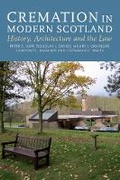 Cover: Cremation In Modern Scotland - John Donald Short Run Press