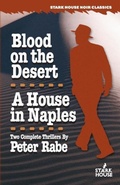 Cover: Blood on the Desert / A House in Naples - Stark House Press