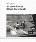 Cover: David Claerbout - Shadow Pieces - Musee D'Art Moderne Geneve