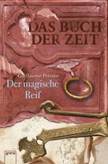 Cover: Das Buch der Zeit (3). Der magische Reif - Arena