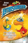 Cover: Astrosaurier (4). Gef&auml;hrliche Transformer-Falle - Arena