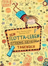 Abbildung von: Dein Lotta-Leben. Streng geheimes Tagebuch - Arena
