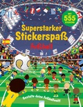 Cover: Superstarker Stickerspa&szlig;. Fu&szlig;ball - Arena