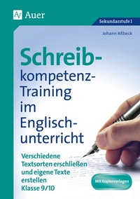 Abbildung von: Schreibkompetenz-Training in Englisch 9/10 - Auer Verlag in der AAP Lehrerwelt GmbH