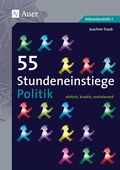 Cover: 55 Stundeneinstiege Politik - Auer Verlag in der AAP Lehrerwelt GmbH