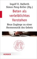 Cover: Beten als verleiblichtes Verstehen - Verlag Herder