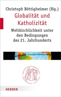 Abbildung von: Globalität und Katholizität - Verlag Herder