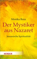 Cover: Der Mystiker aus Nazaret - Verlag Herder