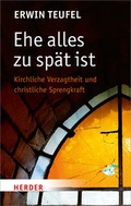 Cover: Ehe alles zu sp&auml;t ist - Verlag Herder