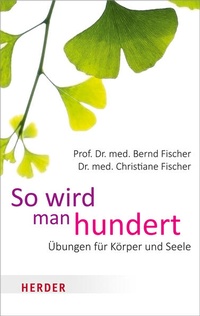 Enlarge image Cover: So wird man hundert - Verlag Herder