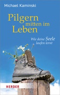 Cover: Pilgern mitten im Leben - Verlag Herder