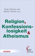 Cover: Religion, Konfessionslosigkeit und Atheismus - Verlag Herder