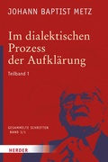 Cover: Im dialektischen Prozess der Aufkl&auml;rung - Verlag Herder