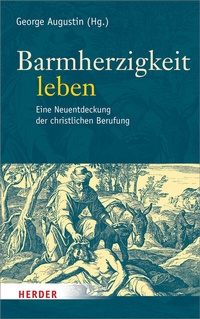 Enlarge image Cover: Barmherzigkeit leben - Verlag Herder