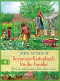 Cover: Seymours Gartenbuch f&uuml;r die Familie - Urania