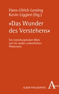 Cover: "Das Wunder des Verstehens" - Karl Alber Verlag