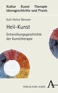 Cover: Heil-Kunst - Karl Alber Verlag