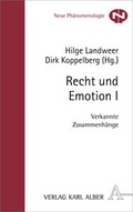 Cover: Recht und Emotion I - Karl Alber Verlag