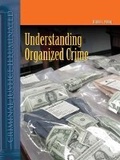 Cover: Understanding Organized Crime - Jones and Bartlett Publishers, Inc